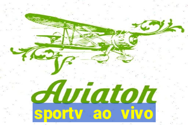 sportv ao vivo multi multicanal